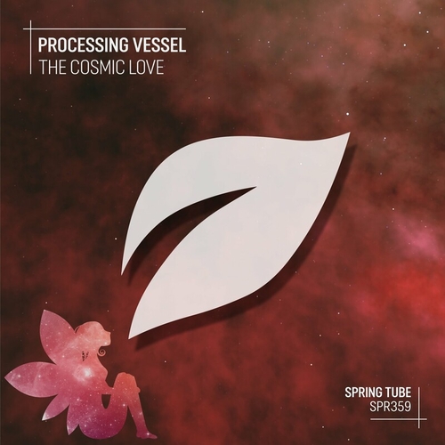 Processing Vessel - The Cosmic Love [SPR359]
